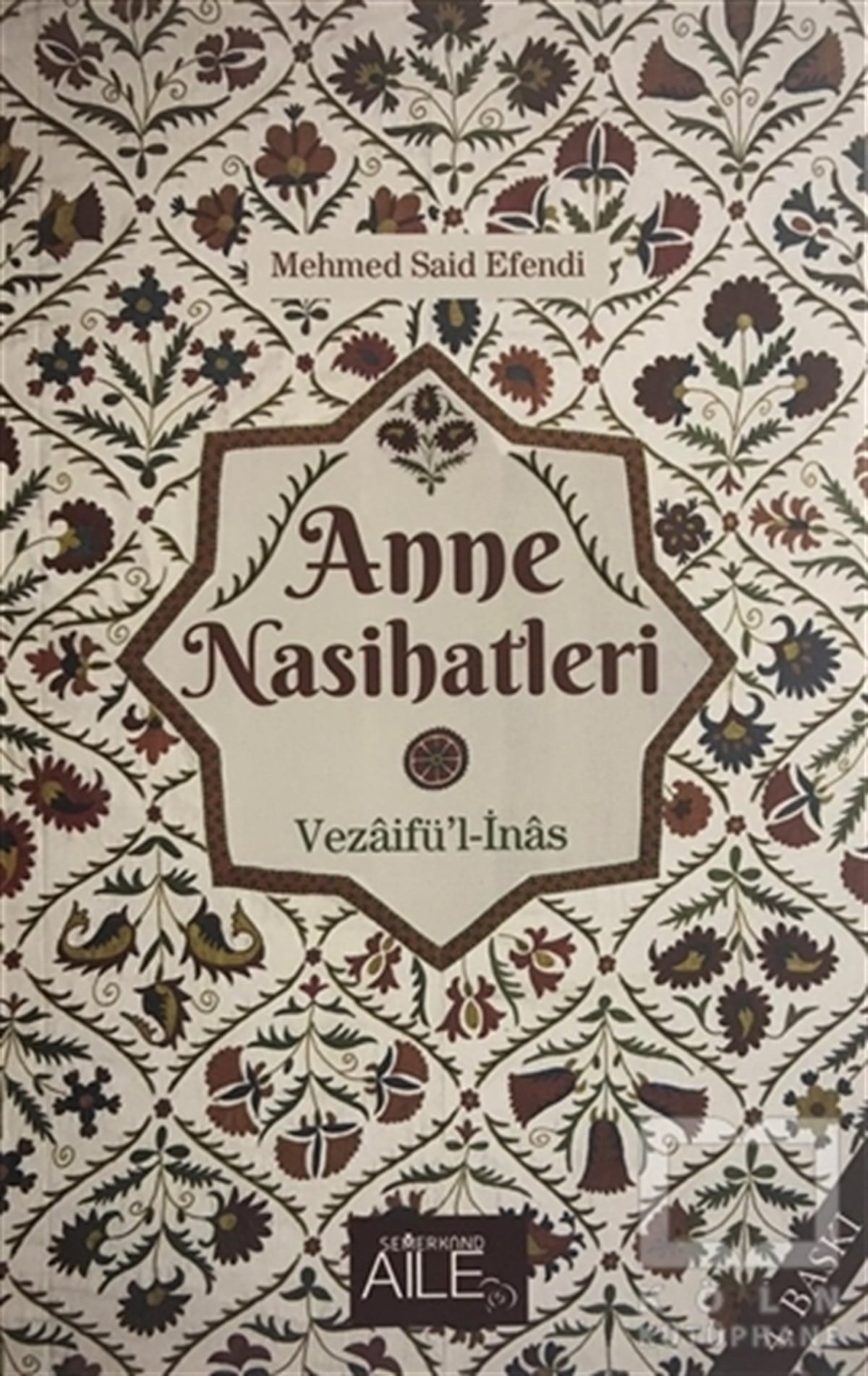 Mehmed Said EfendiAile ve ÇocukAnne Nasihatleri