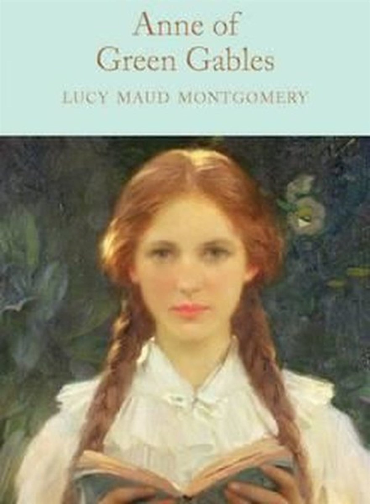 Lucy Maud MontgomeryClassicsAnne of Green Gables (Macmillan Collector's Library)