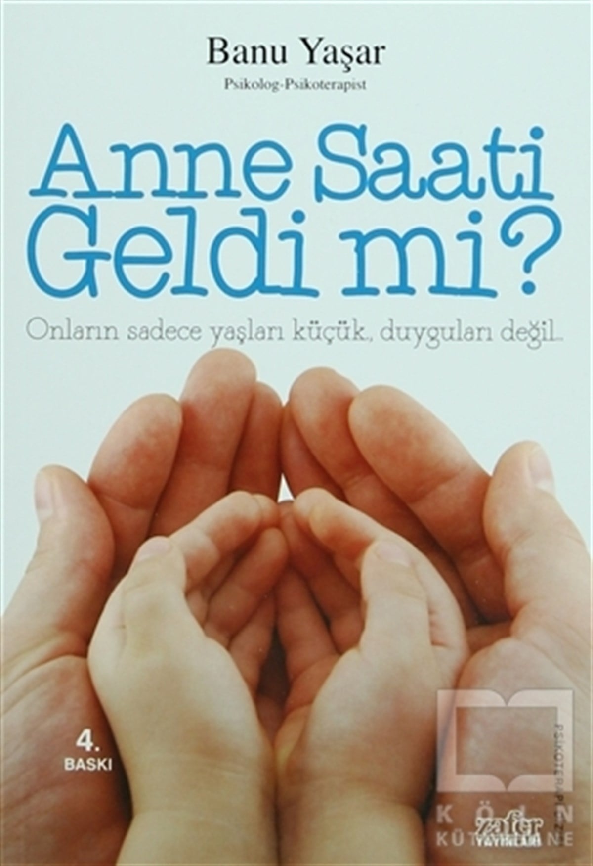 Banu YaşarEbeveyn KitaplarıAnne Saati Geldi mi?