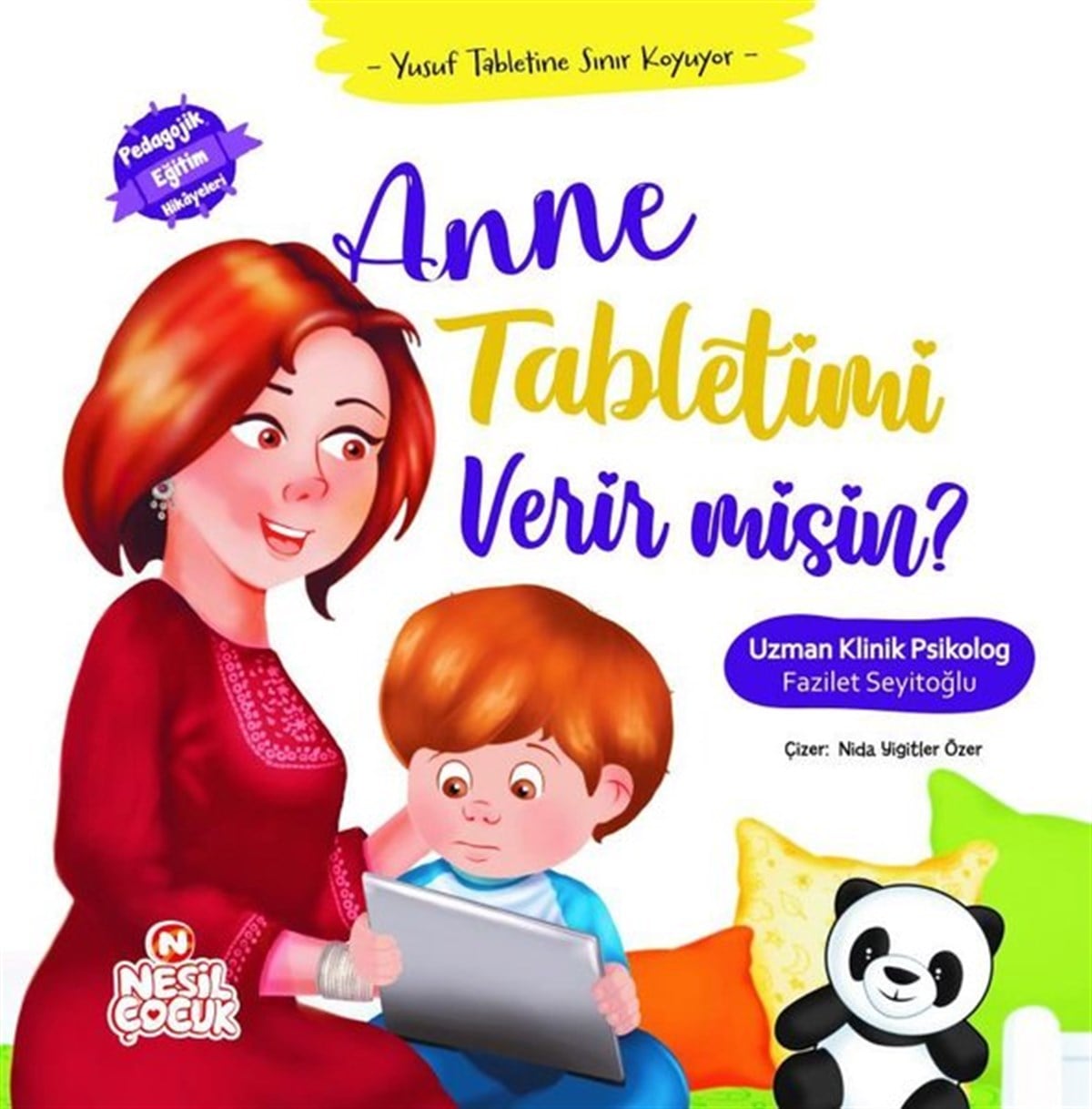 Fazilet SeyitoğluOkul Öncesi Masal KitaplarıAnne Tabletimi Verir misin? Yusuf Tabletine Sınır Koyuyor