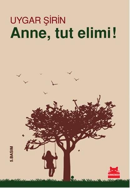 Uygar ŞirinTürkiye RomanAnne Tut Elimi!