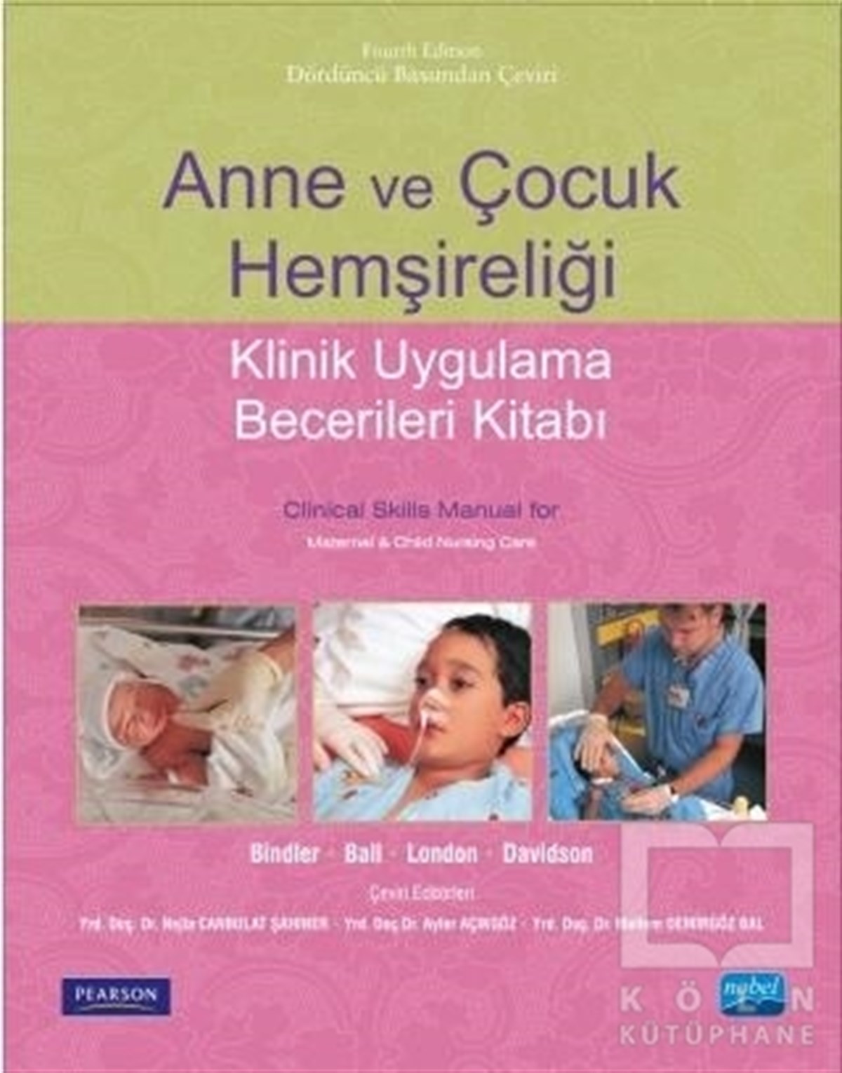Ruth C. Mcgillis BindlerAnnelik ve Çocuk BakımıAnne ve Çocuk Hemşireliği - Klinik Uygulama Becerileri Kitabı