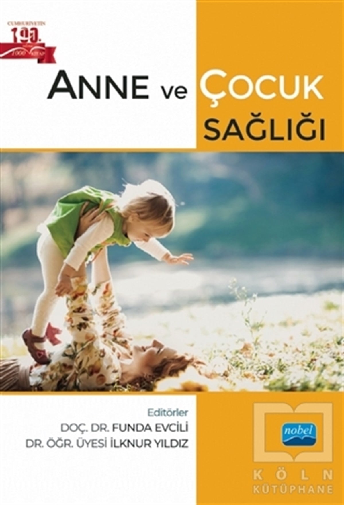 Funda EvciliAnnelik ve Çocuk Bakımı KitaplarıAnne ve Çocuk Sağlığı