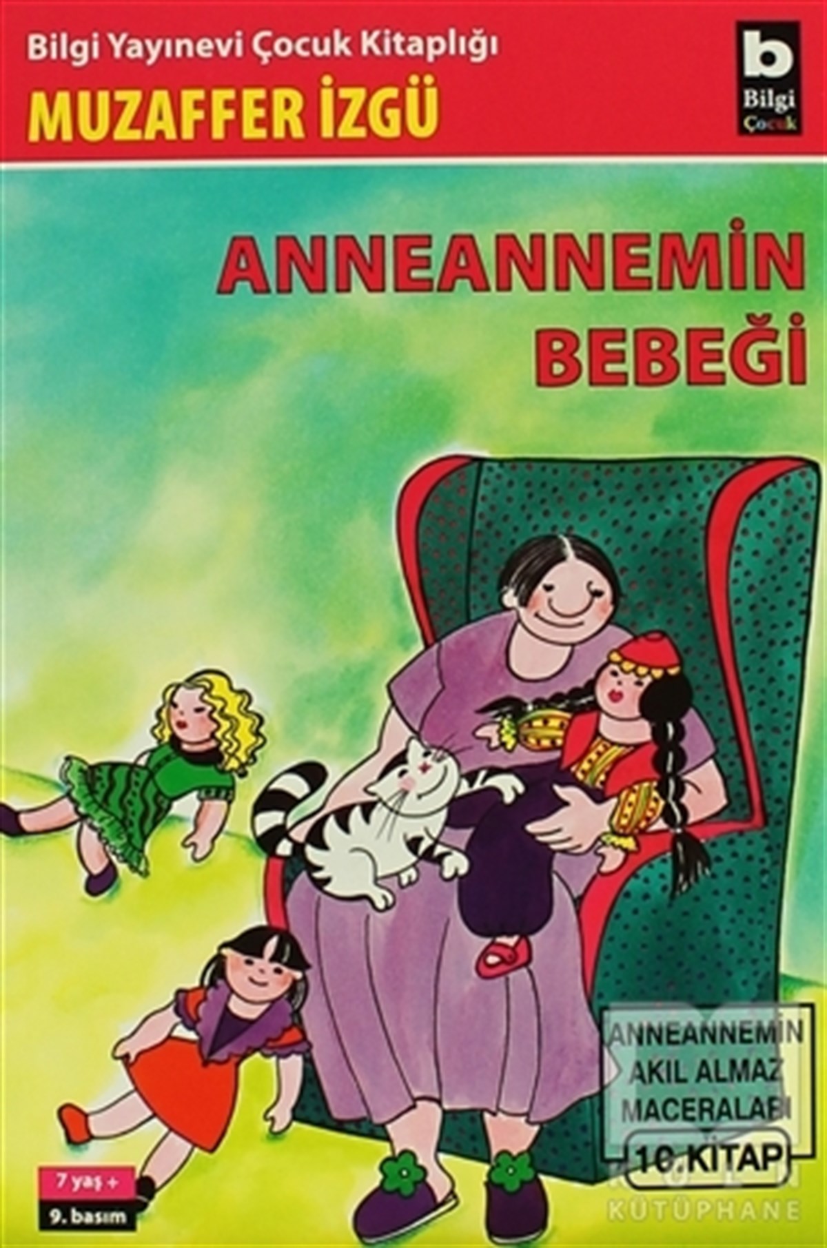Muzaffer İzgüRoman-ÖyküAnneannemin Bebeği Anneannemin Akıl Almaz Maceraları 10. Kitap