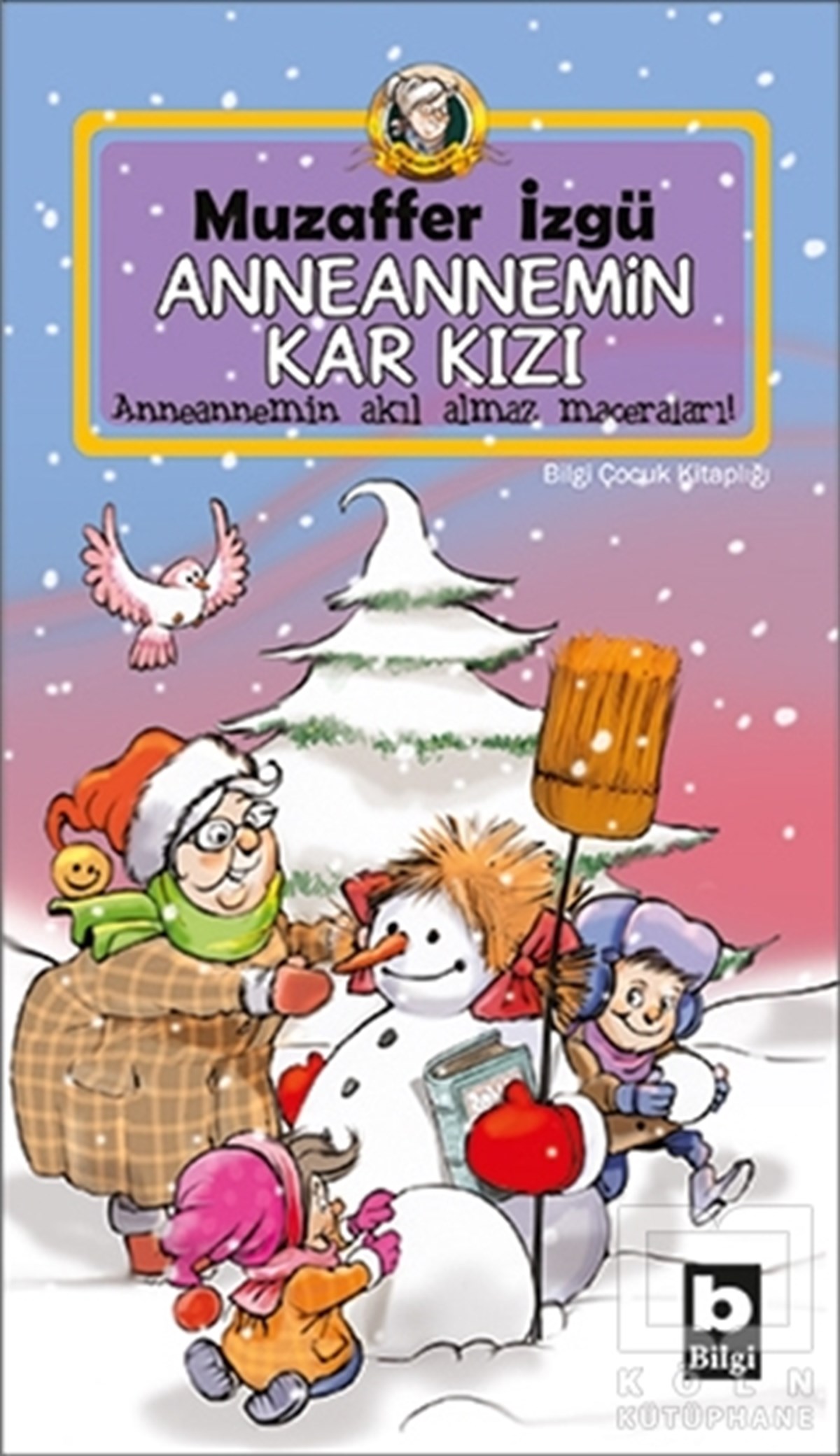 Muzaffer İzgüÇocuk RomanlarıAnneannemin Kar Kızı