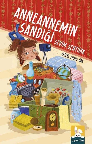 Sevim ŞentürkÇocuk Gençlik RomanlarıAnneannemin Sandığı