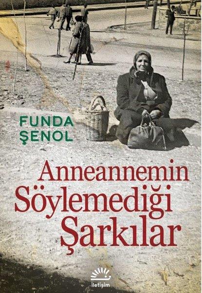 Funda ŞenolDeneme KitaplarıAnneannemin Söylemediği Şarkılar
