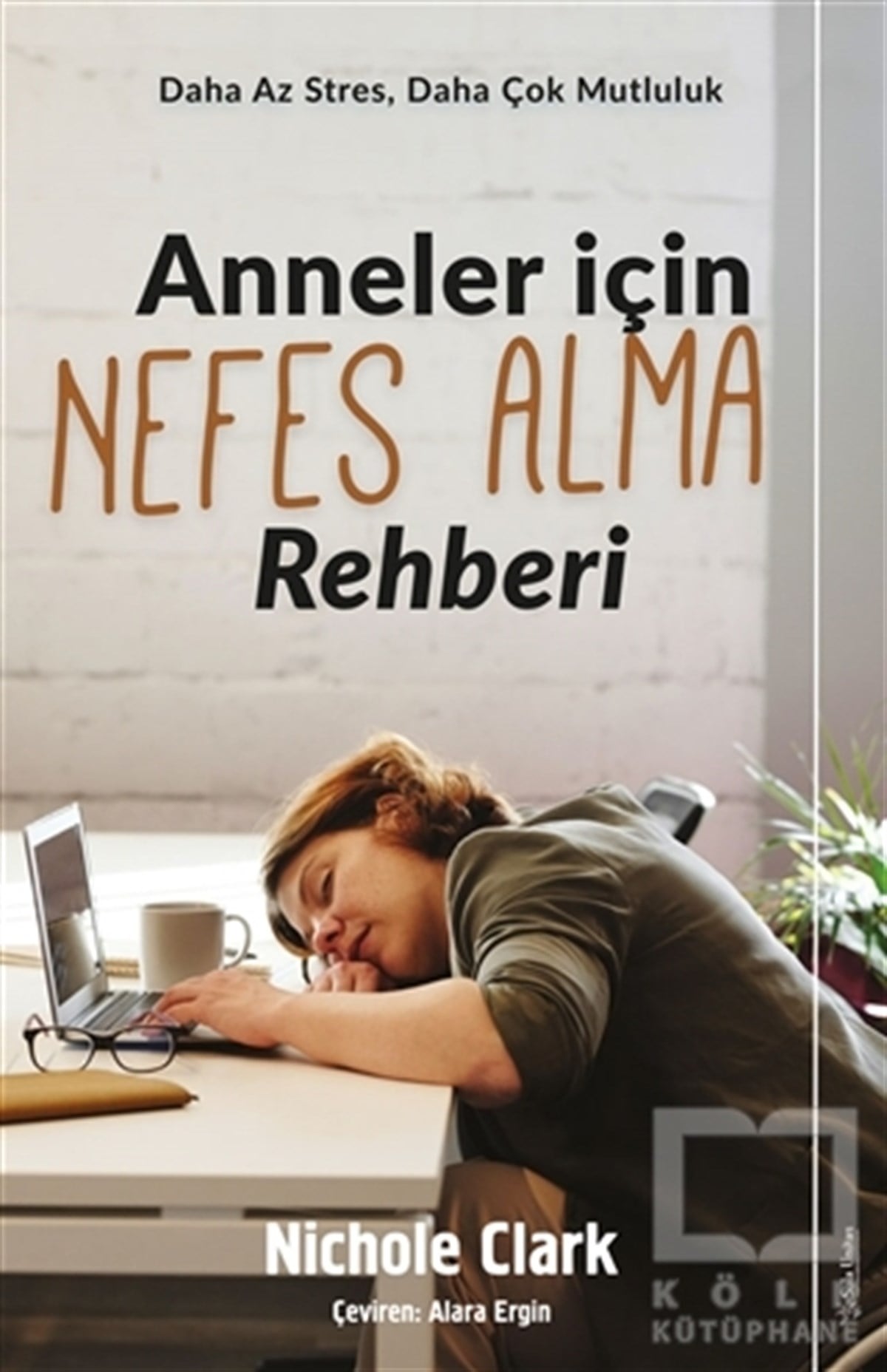 Nichole ClarkKişisel Gelişim KitaplarıAnneler İçin Nefes Alma Rehberi