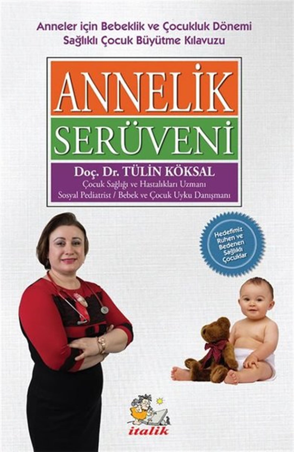 Tülin KöksalAile - ÇocukAnnelik Serüveni