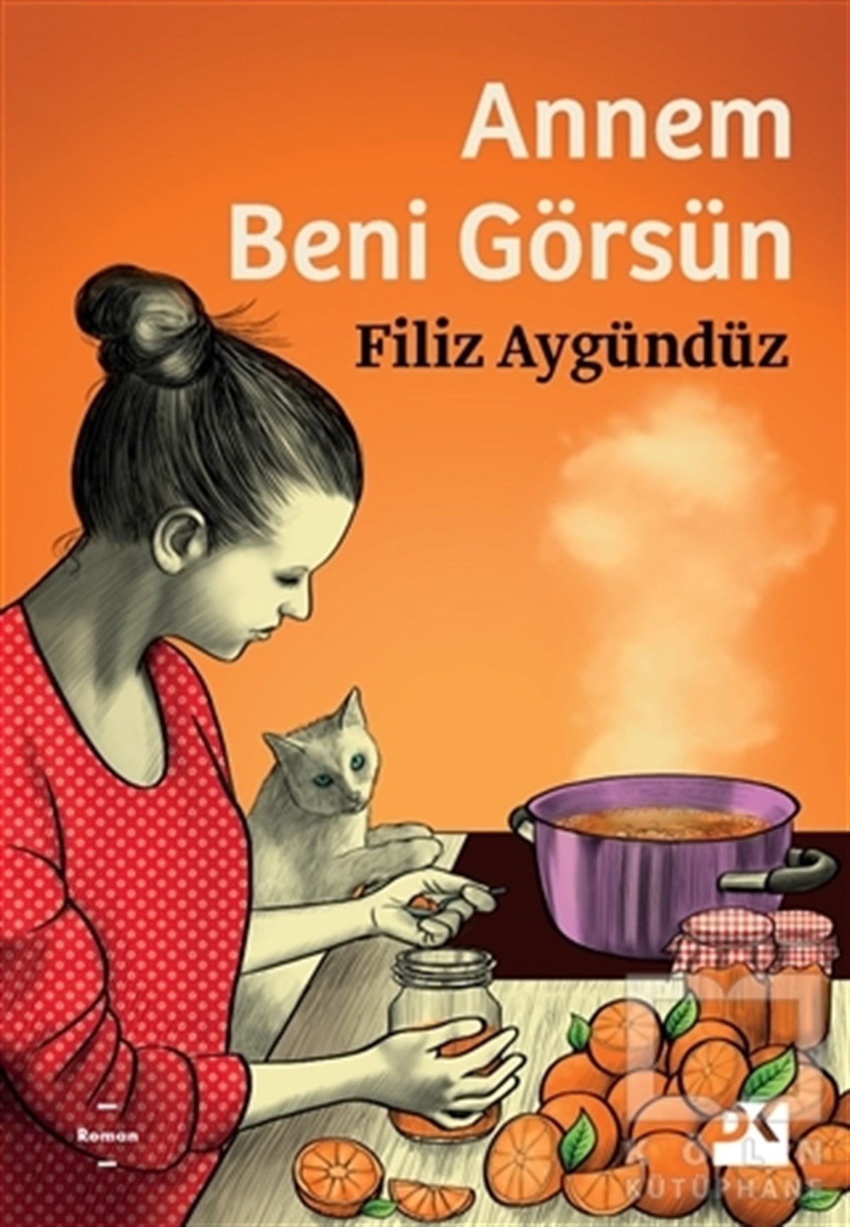 Filiz AygündüzTürkçe RomanlarAnnem Beni Görsün