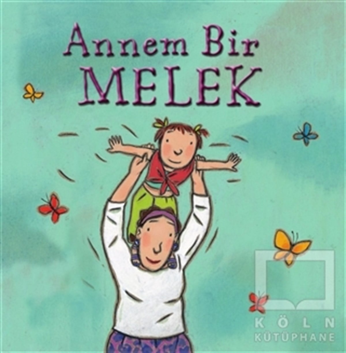 Carl NoracHikayelerAnnem Bir Melek