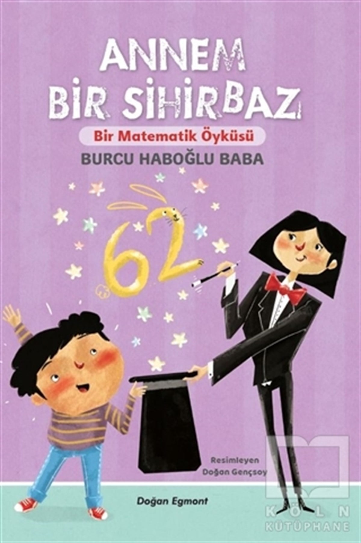 Burcu Haboğlu BabaÇocuk RomanlarıAnnem Bir Sihirbaz