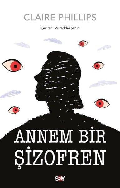 Claire PhillipsPsikoloji KitaplarıAnnem Bir Şizofren