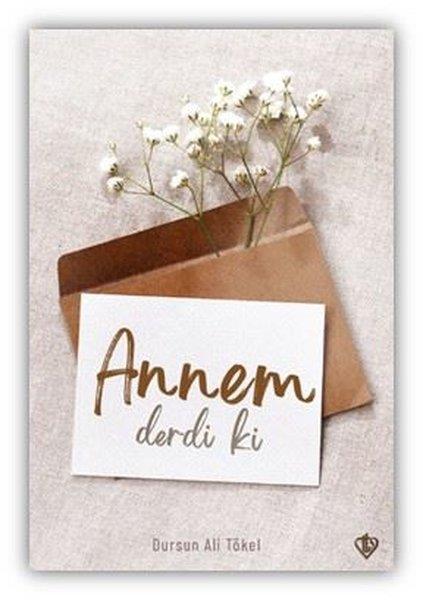 Dursun Ali TökelDeneme KitaplarıAnnem Derdi ki