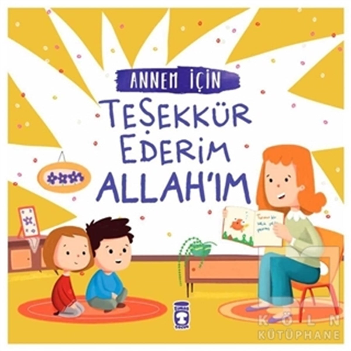 Murat KayaÇocuk Hikaye KitaplarıAnnem İçin Teşekkür Ederim Allah'ım