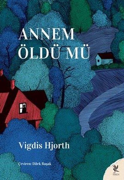 Vigdis HjorthDünya RomanAnnem Öldü Mü
