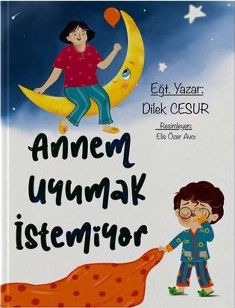 Dilek CesurEgitim Etkinlik KitaplariAnnem Uyumak İstemiyor