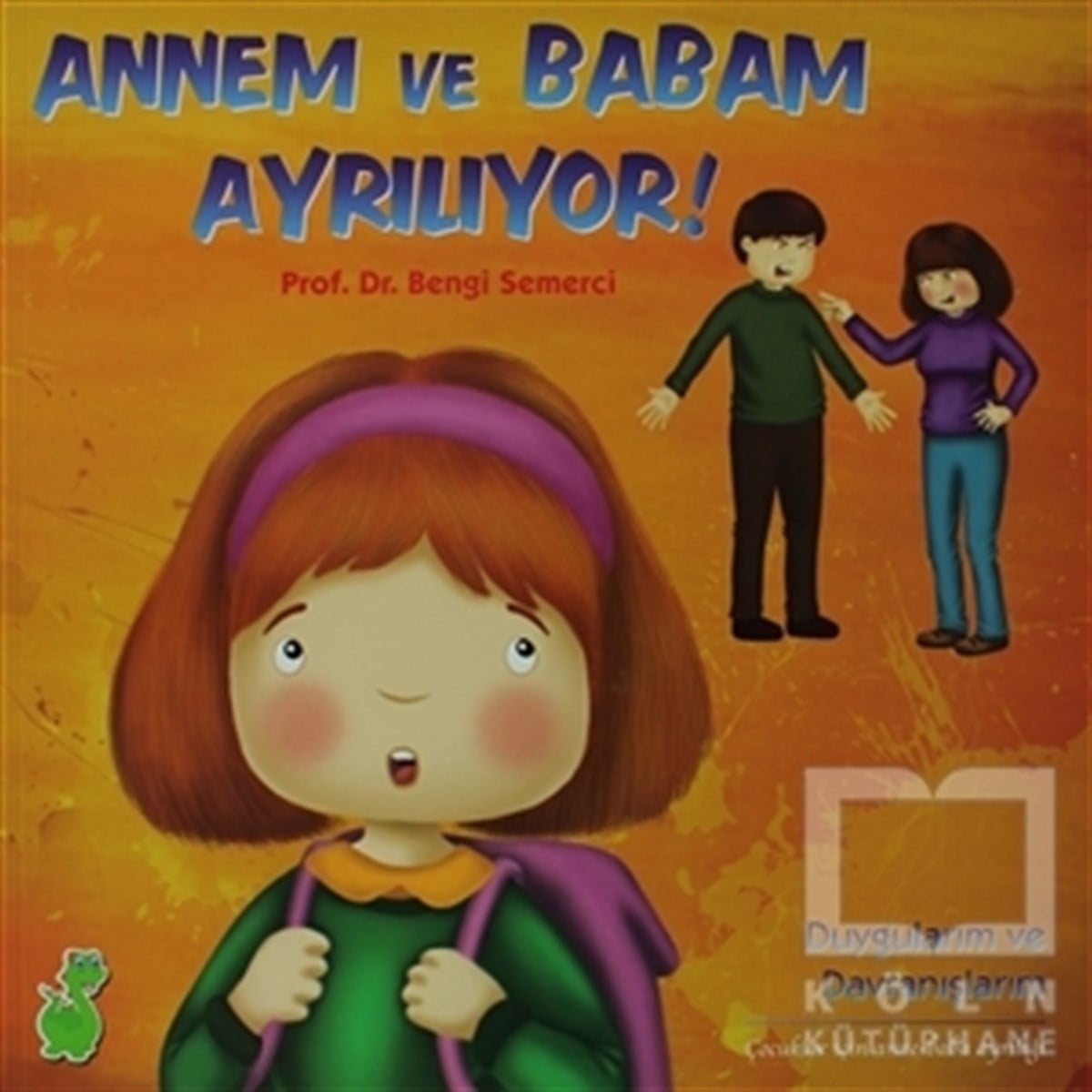 Bengi SemerciDiğerAnnem ve Babam Ayrılıyor! (Duygularım ve Davranışlarım)