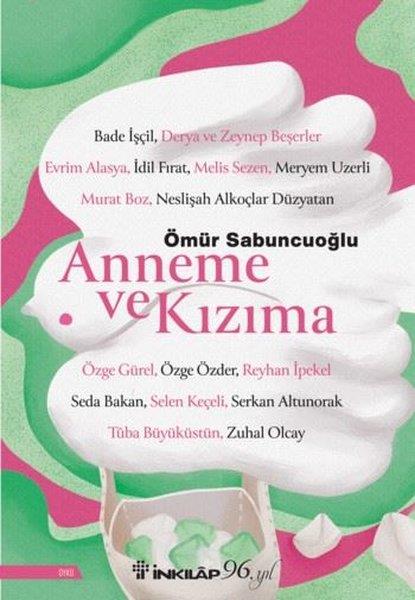 Ömür SabuncuoğluHikaye (Öykü) KitaplarıAnneme ve Kızıma