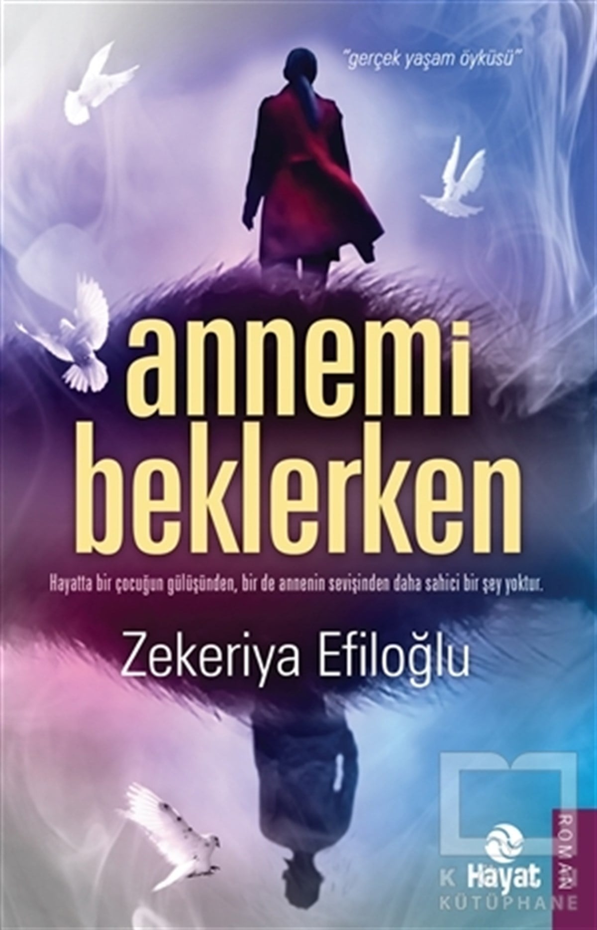 Zekeriya EfiloğluRomanAnnemi Beklerken