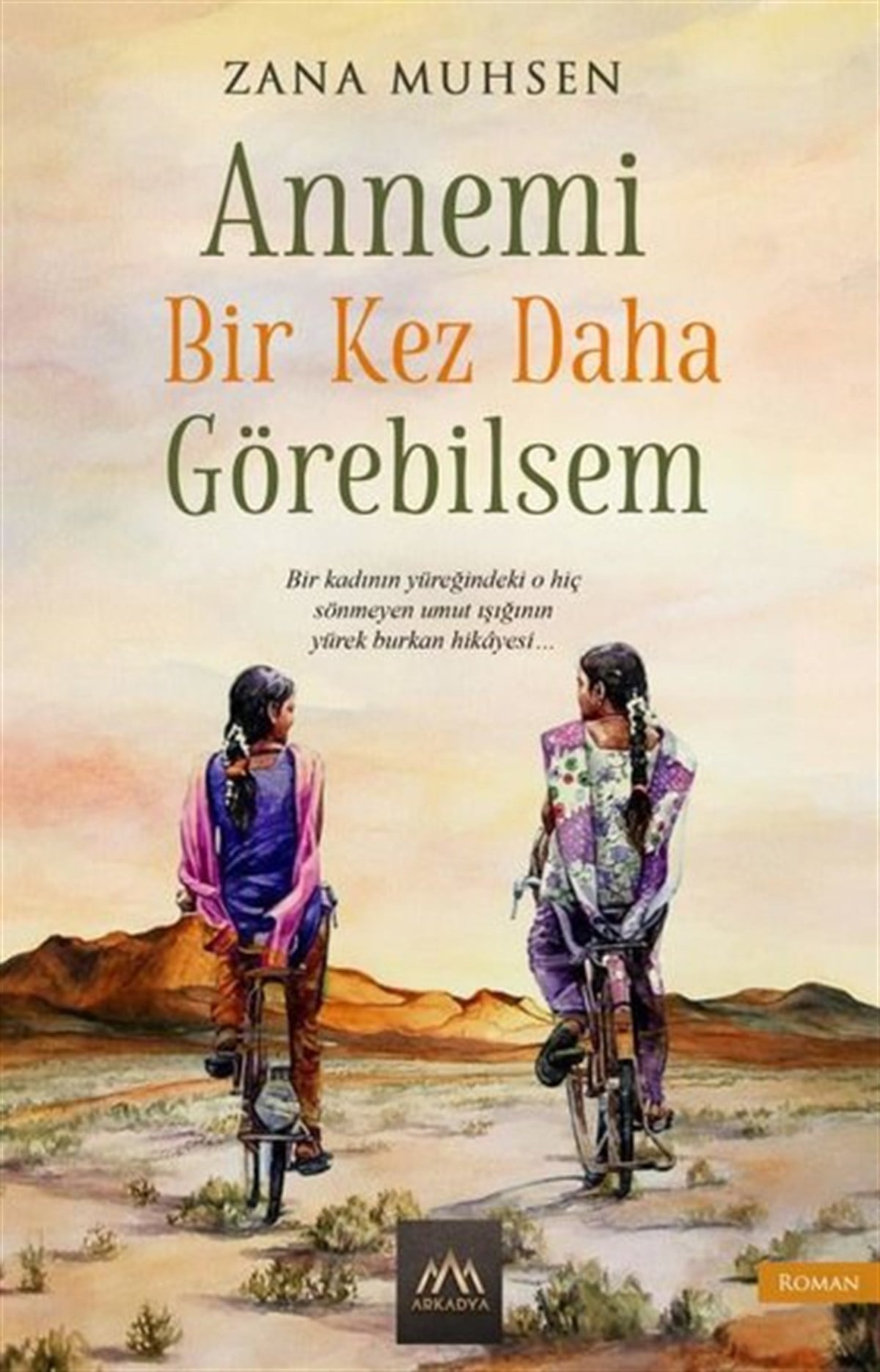 Zana MuhsenDünya RomanAnnemi Bir Kez Daha Görebilsem