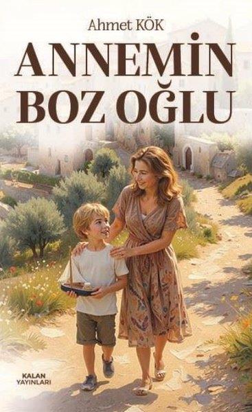 Ahmet KökTürk RomaniAnnemin Boz Oğlu