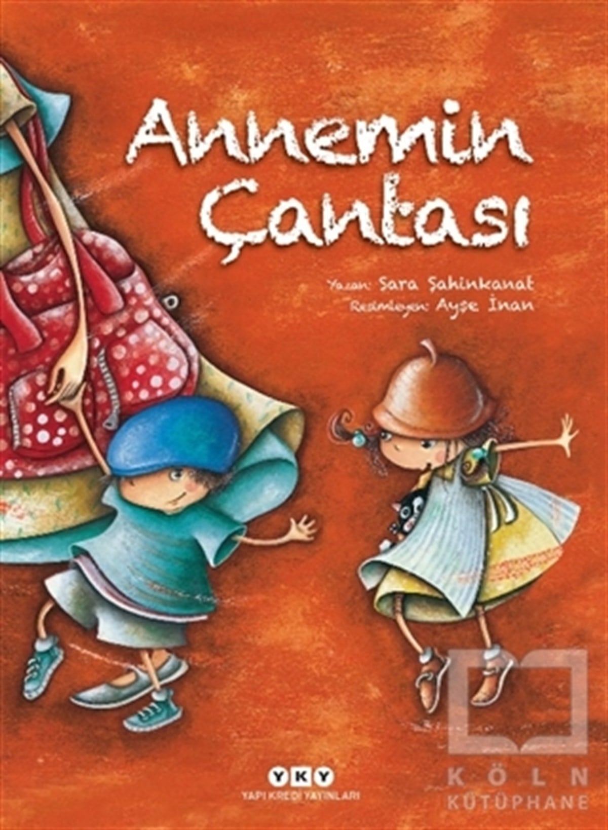 Sara ŞahinkanatÇocuk RomanlarıAnnemin Çantası