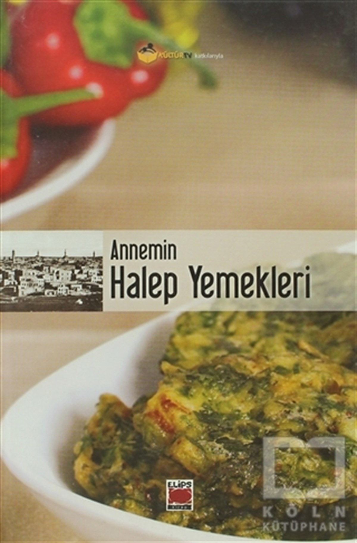 Bilge EkinciYemek KitaplarıAnnemin Halep Yemekleri