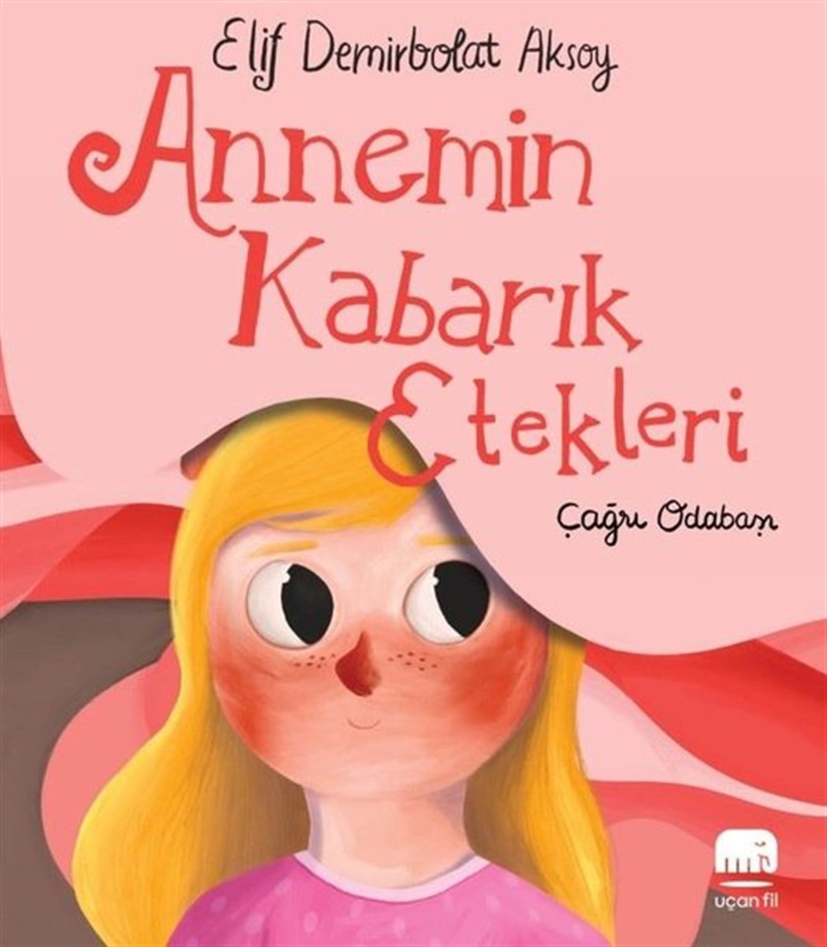 Elif Demirbolat AksoyEgitim Etkinlik KitaplariAnnemin Kabarık Etekleri
