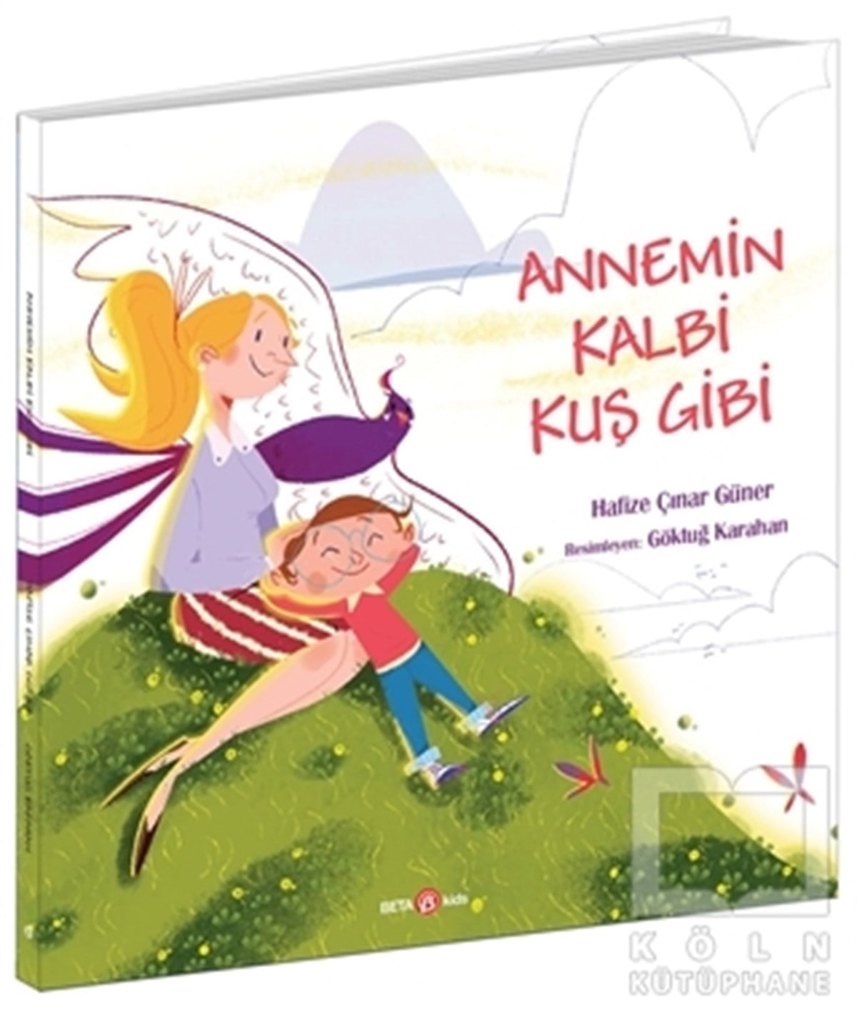 Hafize Çınar GünerÇocuk RomanlarıAnnemin Kalbi Kuş Gibi