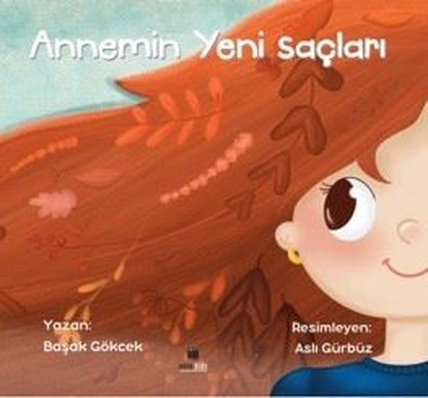Başak GökcekEgitim Etkinlik KitaplariAnnemin Yeni Saçları