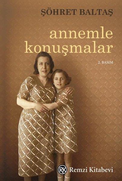 Şöhret BaltaşDeneme KitaplarıAnnemle Konuşmalar