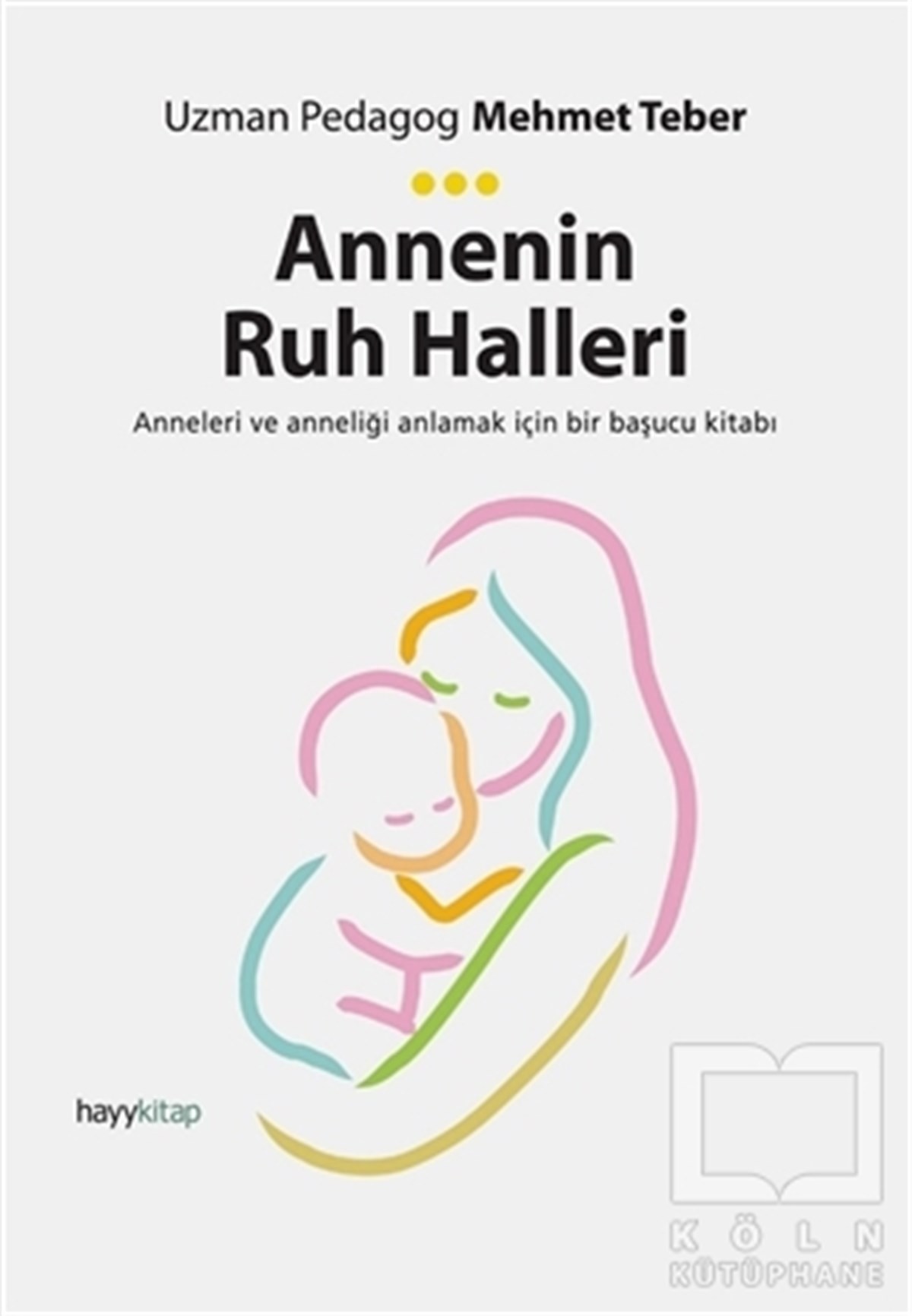 Mehmet TeberBaşvuru KitaplarıAnnenin Ruh Halleri