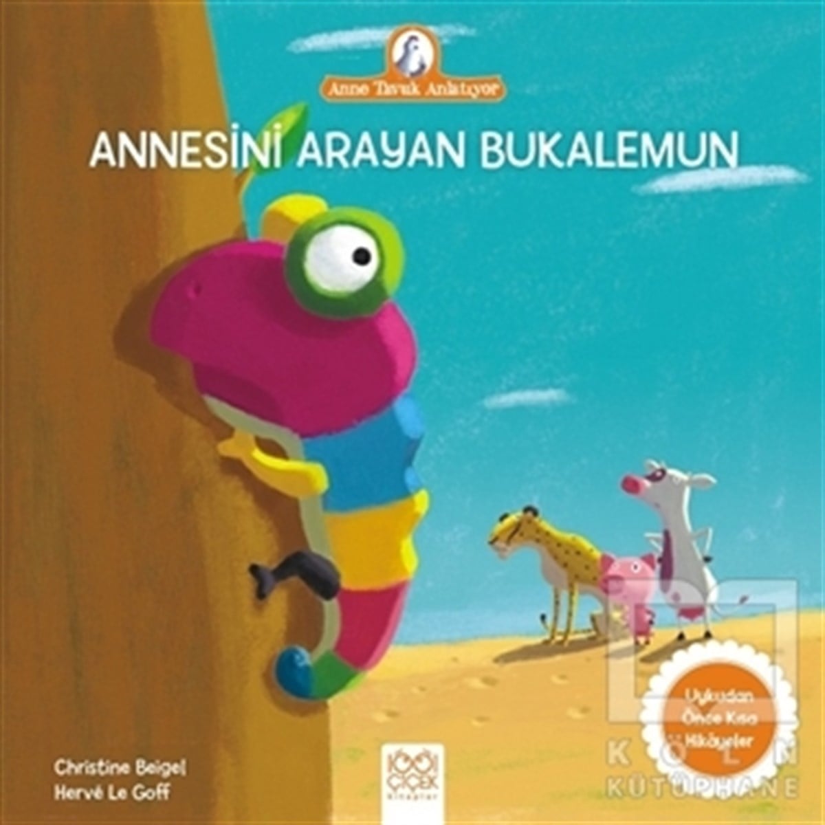 Christine BeigelHikayelerAnnesini Arayan Bukalemun
