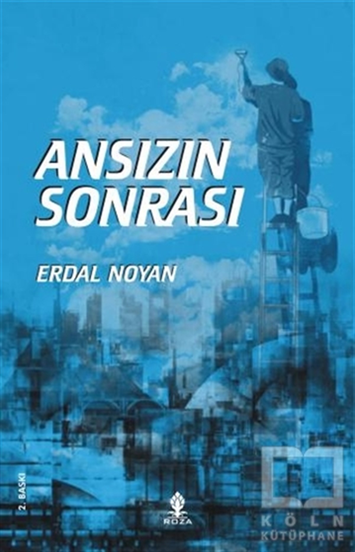 Erdal NoyanDenemeAnsızın Sonrası