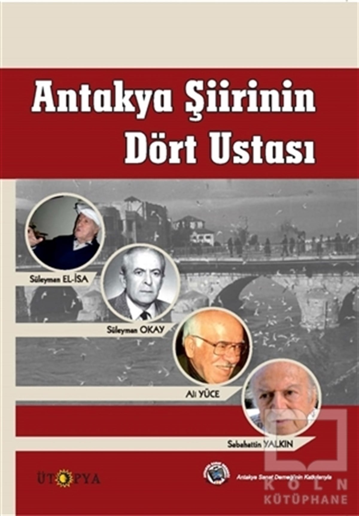 Edip YeşilTürkçe RomanlarAntakya Şiirinin Dört Ustası