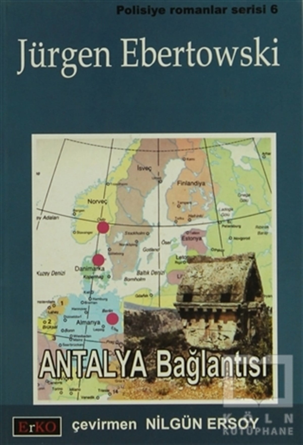 Jürgen EbertowskiPolisiyeAntalya Bağlantısı