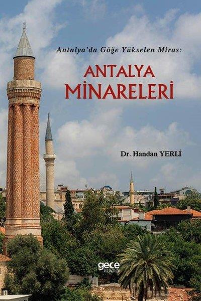 Handan YerliMimarlık KitaplarıAntalya'da Göğe Yükselen Miras: Antalya Minareleri