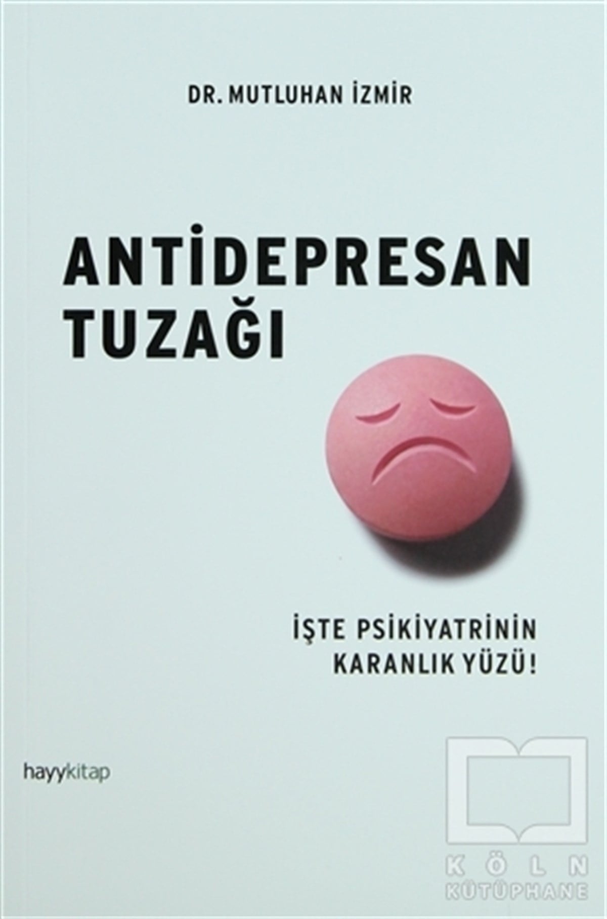 Mutluhan İzmirDiğerAntidepresan Tuzağı