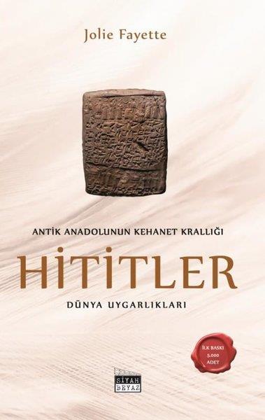 Jolie FayetteDünya TarihiAntik Anadolu'nun Kehanet Krallığı: Hititler - Dünya Uygarlıkları