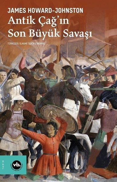 James Howard - JohnstonDünya TarihiAntik Çağ'ın Son Büyük Savaşı