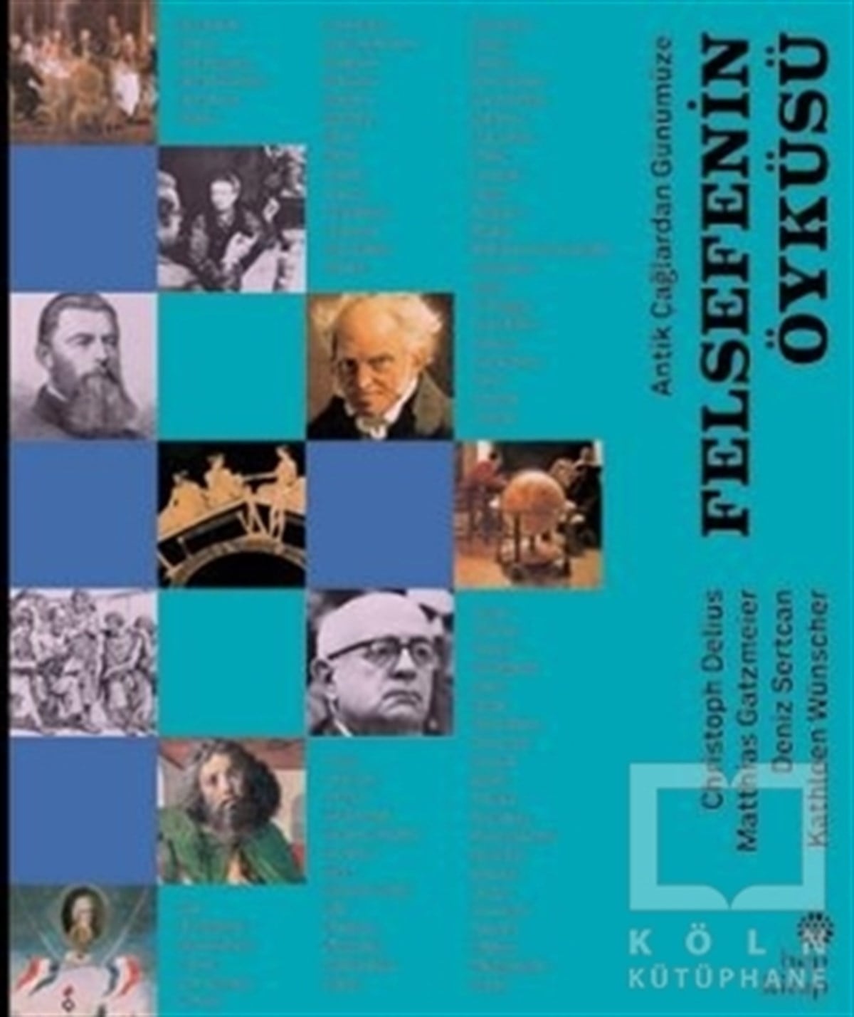 Christoph DeliusDiğerAntik Çağlardan Günümüze - Felsefenin Öyküsü