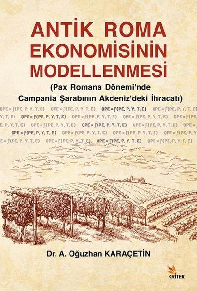 KolektifArkeolojiAntik Roma Ekonomisinin Modellenmesi (Pax Romana Dönemi'nde Campania Şarabının Akdeniz'deki İhracatı