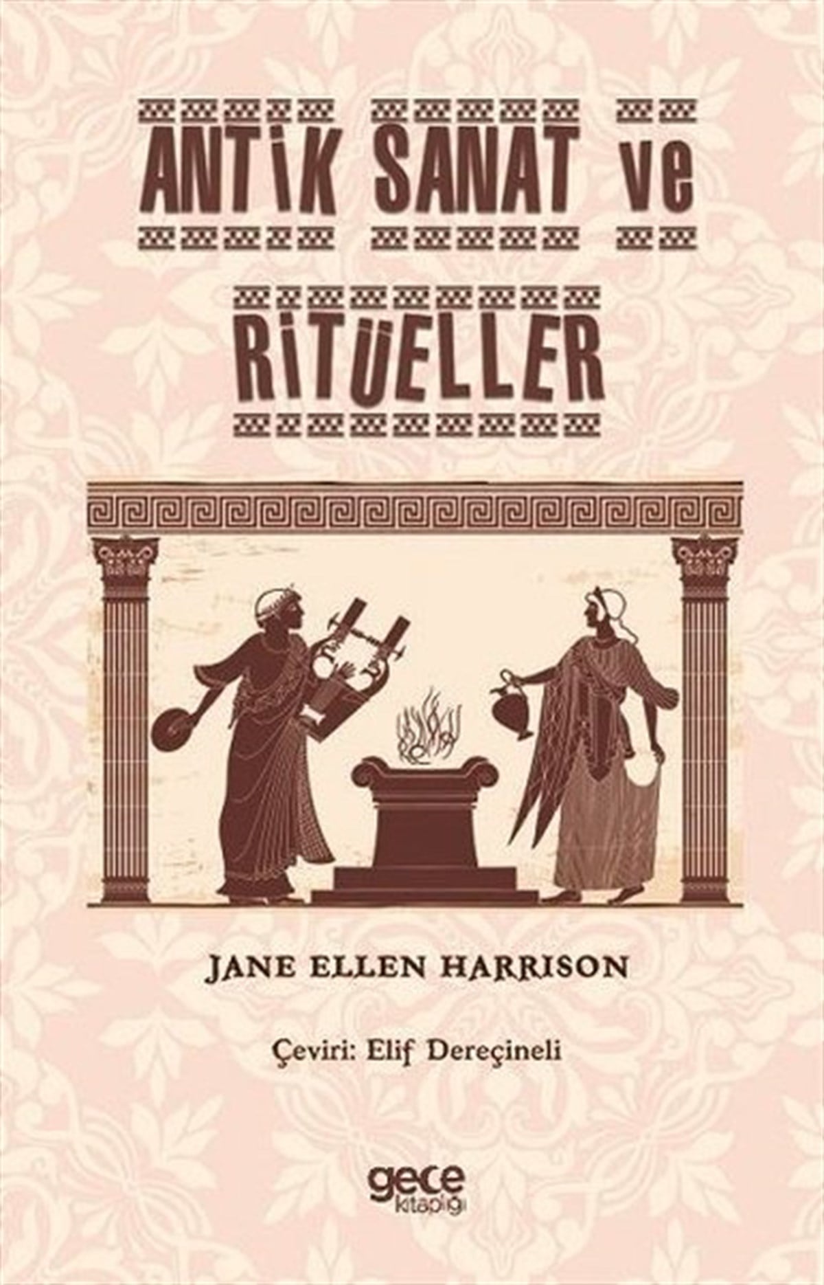 Jane Ellen HarrisonSanat Kuramı KitaplarıAntik Sanat ve Ritüeller