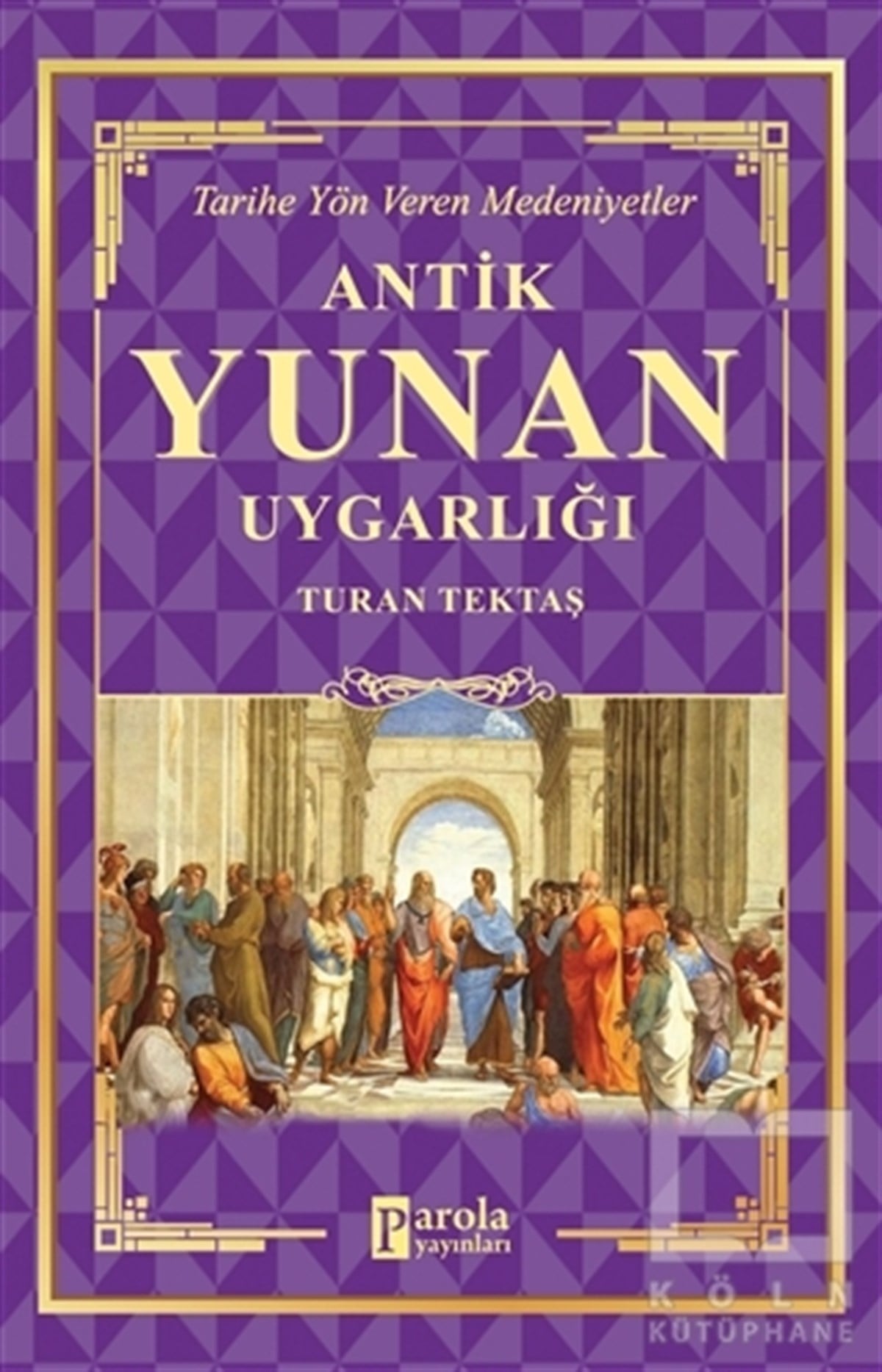 Turan TektaşDünya Tarihi KitaplarıAntik Yunan Uygarlığı