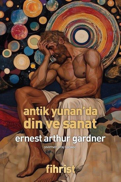 Ernest Arthur GardnerSanat Kuramı KitaplarıAntik Yunan'da Din ve Sanat