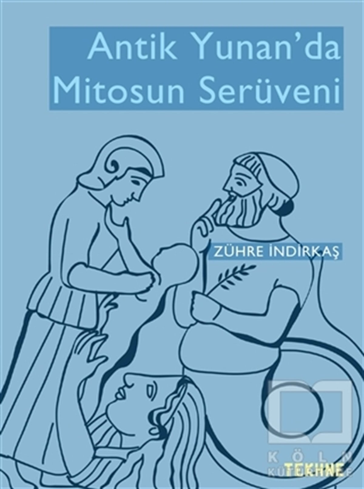 Zühre İndirkaşDiğerAntik Yunan’da Mitosun Serüveni