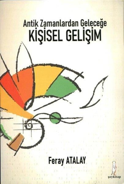 Feray AtalayKişisel Gelişim KitaplarıAntik Zamanlardan Geleceğe Kişisel Gelişim