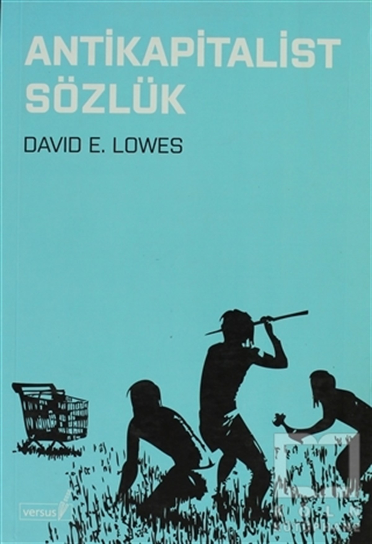 David E. LowesReferans - Kaynak KitapAntikapitalist Sözlük