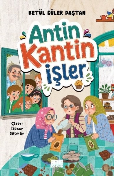 Betül Güler DaştanÇocuk Gençlik RomanlarıAntin Kantin İşler